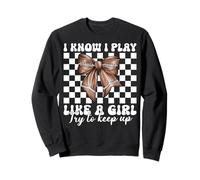 Nœud Coquette de Football américain I Know I Play Like A Girl Sweatshirt
