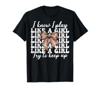 Nœud Coquette de Football américain I Know I Play Like A Girl T-Shirt