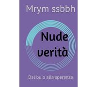 Nude verità: Dal buio alla speranza
