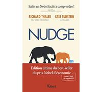 Nudge, édition mise à jour et augmentée: Édition ultime du best-seller du prix Nobel d’économie