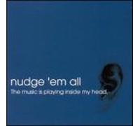 Nudge'Em All - Music Is Playing