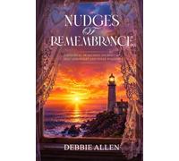 Nudges of Remembrance: A Spiritual Awakening Journey of Self-Discovery and Inner Wisdom