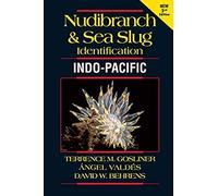 Nudibranch And Sea Slug Identification - Indo-Pacific 2nd Edition