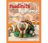 Nudinits at Home: 19 Naughty Knitting Patterns for Home Accessories