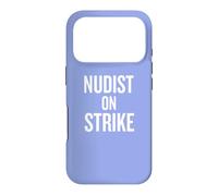 Nudist on Strike Party Clubbing Humor Coque pour iPhone 17 Pro