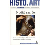 Nudité sacrée Le nu dans l'art religieux de la Renaissance entre érotisme, dévotion et censure - Elisa de Halleux - De La Sorbonne Editions - broché - Essai