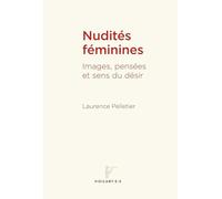 Nudités féminines: Images pensées et sens du désir