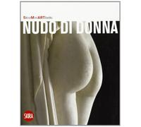 Nudo di donna. Ediz. illustrata