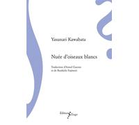 Nuée d'oiseaux blancs - Yasunari Kawabata - Sillage - broché - Roman