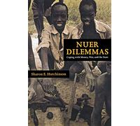 Nuer Dilemmas: Coping With Money, War, and the State