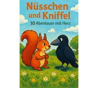 Nüsschen und Kniffel: 10 Abenteuer mit Herz