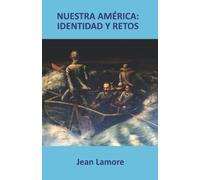 Nuestra América: Identidad y retos