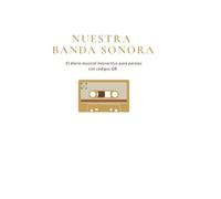 Nuestra Banda Sonora: El diario musical interactivo para parejas con códigos QR
