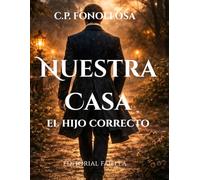 Nuestra Casa: El Hijo Correcto