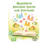 Nuestra familia tiene mil formas: Un álbum para descubrir que todas las familias tienen su lugar