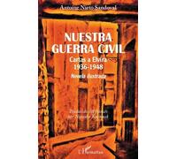 Nuestra Guerra Civil - Cartas A Elvira 1936-1948