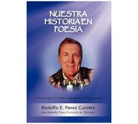 Nuestra Historia En Poesia: Un Homenaje A Mi Padre