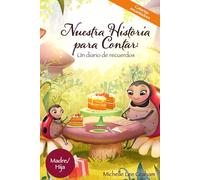 Nuestra historia para contar: un diario de recuerdos: Catarina encantadora: Madre/Hija
