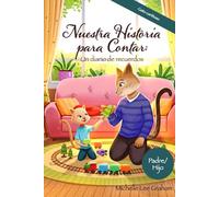 Nuestra historia para contar: un diario de recuerdos: Gato cariñoso: Padre/Hijo