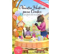 Nuestra historia para contar: un diario de recuerdos: Zorrillo dulce: Madre/Hijo