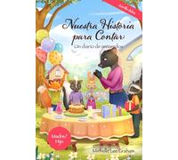 Nuestra historia para contar: un diario de recuerdos: Zorrillo dulce: Madre/Hijo