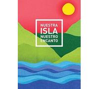 Nuestra Isla, Nuestro Encanto