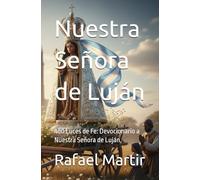Nuestra Señora de Luján: 400 Luces de Fe: Devocionario a Nuestra Señora de Luján,