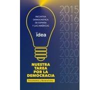 Nuestra Tarea Por La Democracia Documentos, Declaraciones Y Memoria Visual 2015-2023