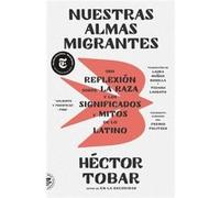 Nuestras almas migrantes Our Migrant Souls Spanish Edition - Hctor Tobar - St. Martins Press3PL - Livre en Anglais Hctor TobarHctor Tobar (Auteur)