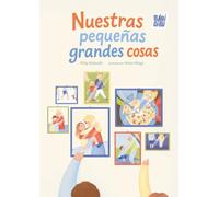 Nuestras pequeñas grandes cosas