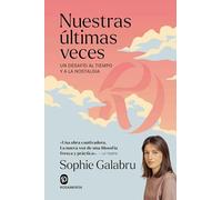 Nuestras últimas veces: Un desafío al tiempo y a la nostalgia