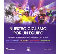 Nuestro ciclismo, por un equipo: la historia de una escuadra líder durante más de tres décadas
