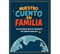 Nuestro Cuento en Familia: Mejor comunicación, familia más unida y un legado para toda la vida