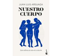Nuestro cuerpo: Siete millones de años de evolución