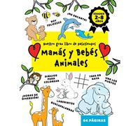 Nuestro Gran Libro de Pasatiempos - Mamás y Bebés Animales: Edades 2-8 Años - 64 Páginas