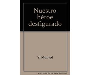 Nuestro héroe desfigurado