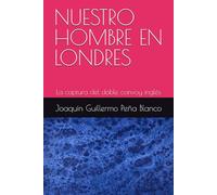 NUESTRO HOMBRE EN LONDRES: La captura del doble convoy inglés