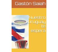 Nuestro Uruguay te espera