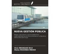 NUEVA GESTIÓN PÚBLICA: Riesgos, valorización y oportunidades de la responsabilidad social de las empresas en la República Democrática del Congo