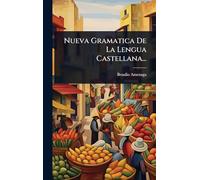 Nueva Gramatica De La Lengua Castellana...