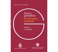 Nueva gramática de la lengua española. Fonética y fonología. Edición revisada