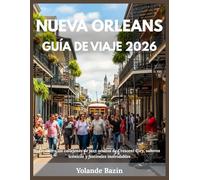 Nueva Orleans Guía de viaje 2026: Descubra los callejones de jazz ocultos de Crescent City, sabores icónicos y festivales inolvidable
