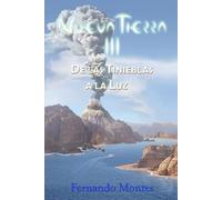 Nueva Tierra III: De las Tinieblas a la Luz