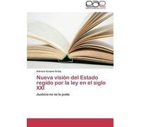 Nueva Visión Del Estado Regido Por La Ley En El Siglo Xxi