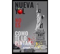Nueva Yol No es como te lo Pintan