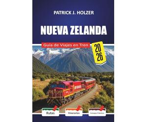 NUEVA ZELANDA Guía de Viajes en Tren 2026: Comisiones ocultas de reserva, conexiones de ferry y desglose honesto de costes para pasajeros primerizos que cruzan los Alpes del Sur