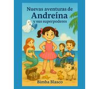 Nuevas aventuras de Andreína y sus superpoderes