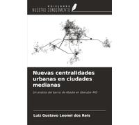 Nuevas centralidades urbanas en ciudades medianas: Un análisis del barrio de Abadia en Uberaba-MG