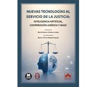 Nuevas tecnologías al servicio de la justicia: Inteligencia artificial, cooperación jurídica y MASC
