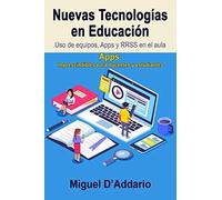 Nuevas Tecnologías En Educación: Uso De Equipos, Apps Y Rrss En El Aula